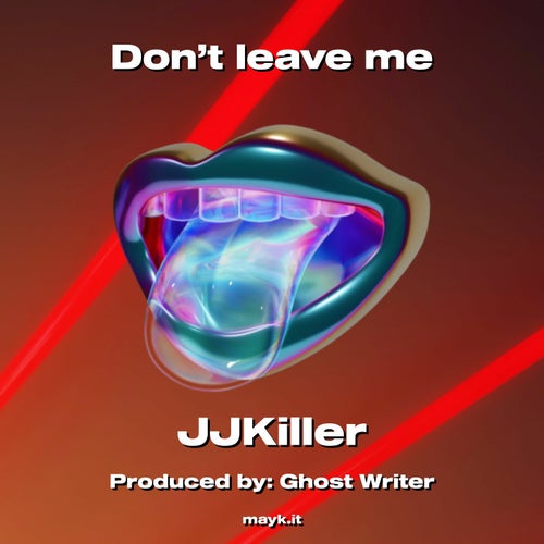 Don't leave me