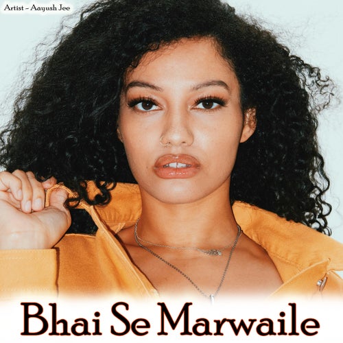 Bhai Se Marwaile