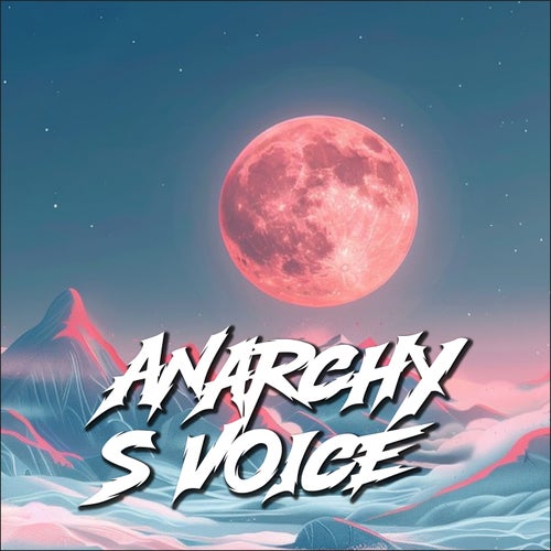 ANARCHYS VOICE