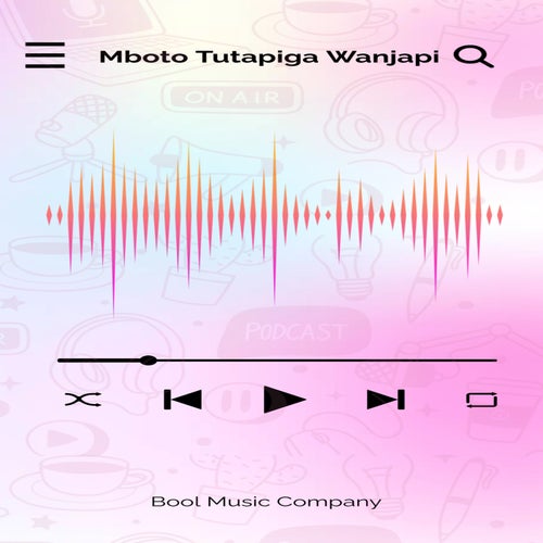 Mboto Tutapiga Wanjapi