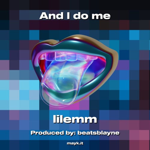 And I do me