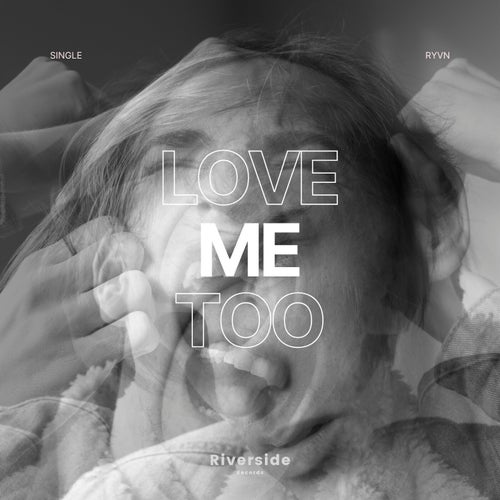 Love Me Too