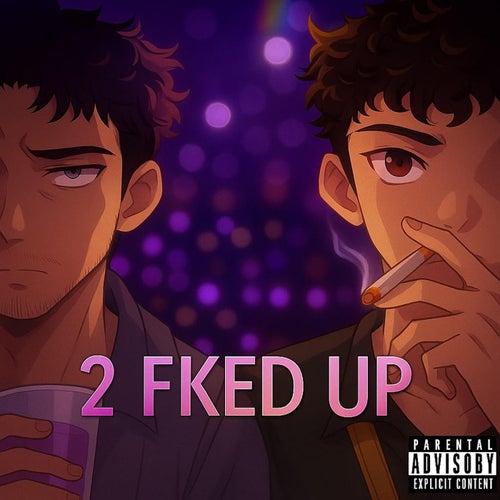 2FKED UP