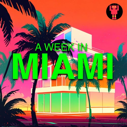 A Week In Miami