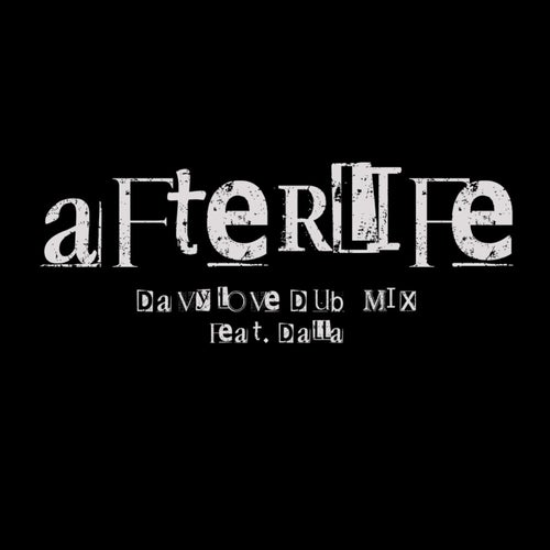 Afterlife (Davy Love Dub Mix)