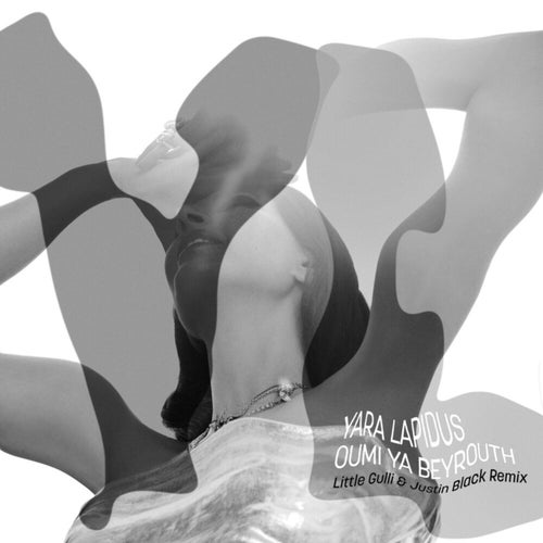 Oumi Ya Beyrouth Remix (By Little Gulli & Justin Black)