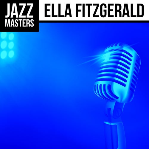 Jazz Masters: Ella Fitzgerald
