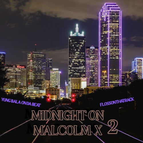 Midnight On Malcolm X 2