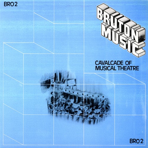 Bruton BRO2: Cavalcade of Musical Theatre