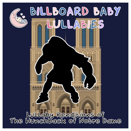 Lullaby Renditions of The Hunchback of Notre Dame