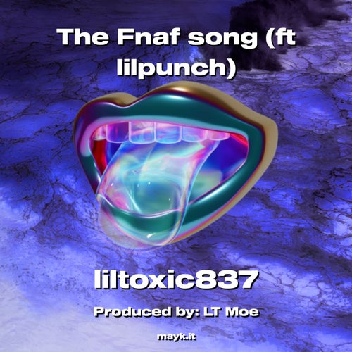 The Fnaf song (ft lilpunch)