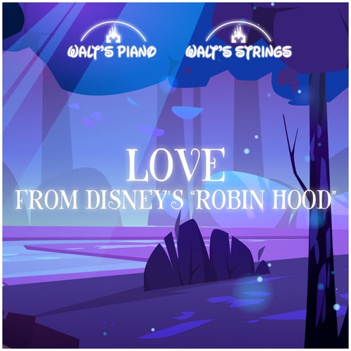 Love (From Disney's, "Robin Hood")