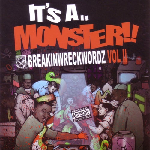 Breakin' Wreckwordz, It's a Monster, Vol. 2