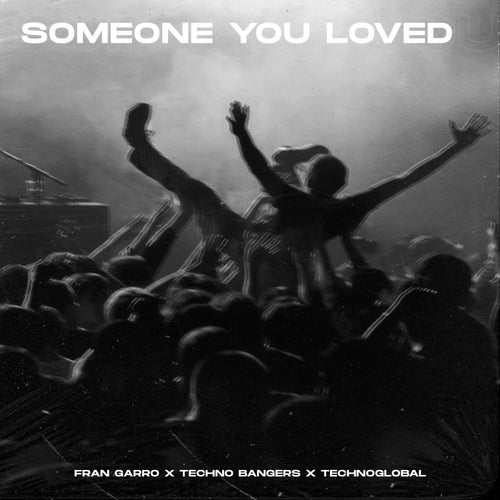 Someone You Loved (Techno Version)