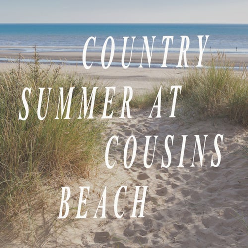 country summer at cousins beach