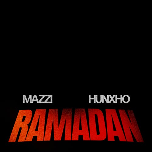 Ramadan (feat. Hunxho)