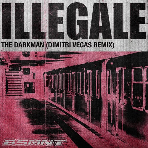 Illegale (Dimitri Vegas Extended Remix)