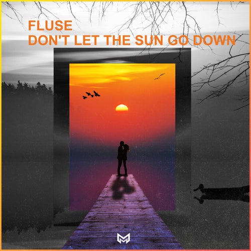 Don't Let The Sun Go Down