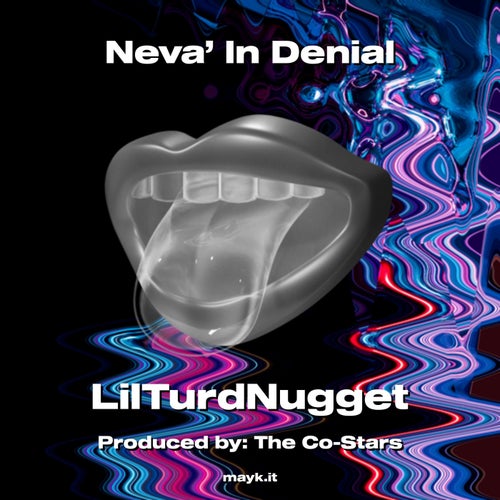 Neva’ In Denial