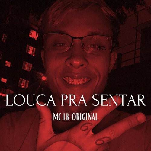 Louca pra Sentar