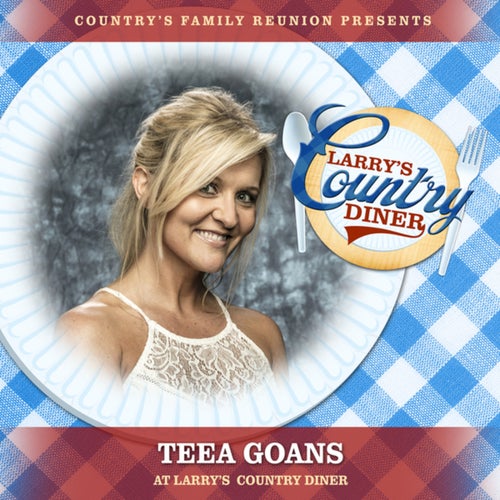 Teea Goans at Larry's Country Diner (Live / Vol. 1)