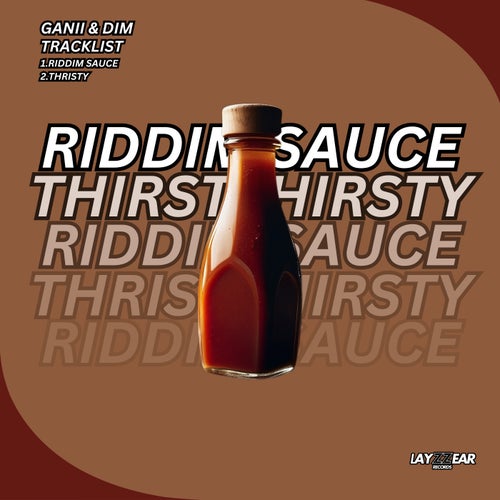 RIDDIM SAUCE // THIRSTY