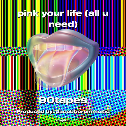pink your life (all u need)
