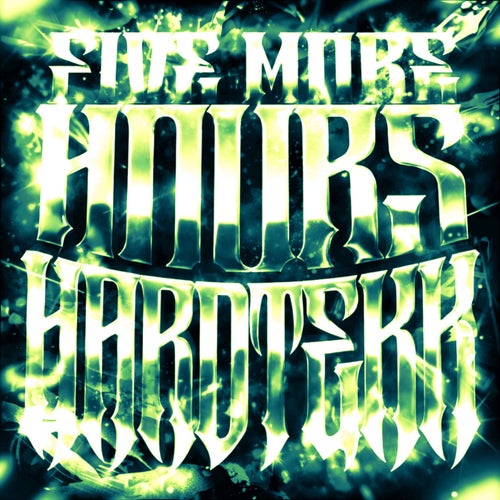FIVE MORE HOURS HARDTEKK
