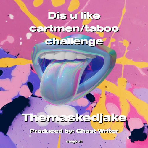 Dis u like cartmen/taboo challenge