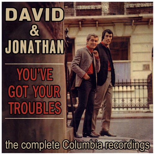 You've Got Your Troubles
