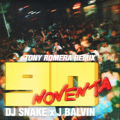 Noventa (Tony Romera Remix)