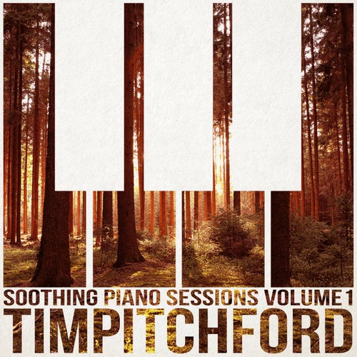 Soothing Piano Sessions Volume 1