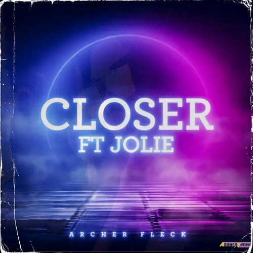 Closer ft. Jolie