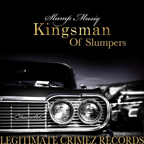 Kingsman of Slumpers