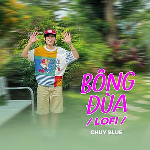 Bông Đùa (Lofi)