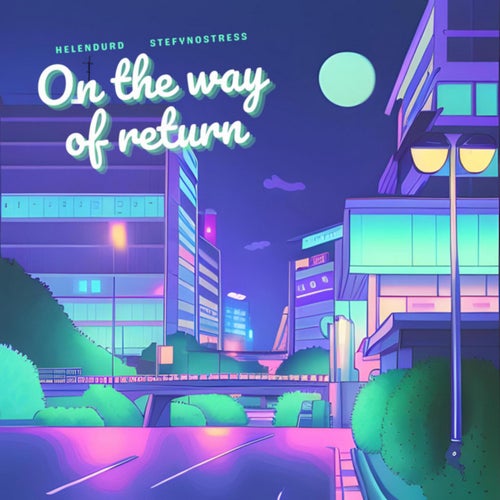 On the way of return (feat. Stefynostress)