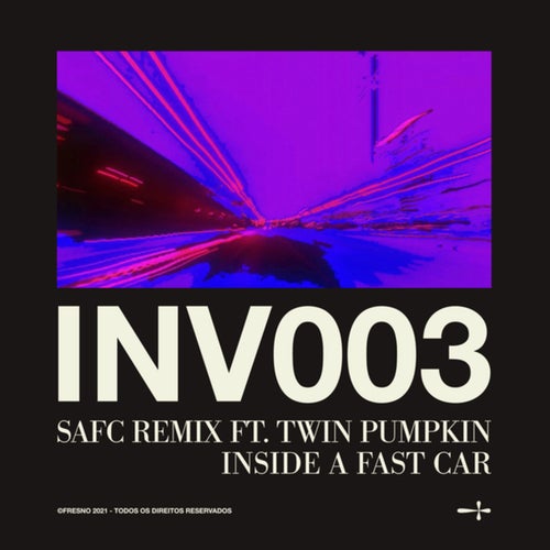 INV003: SAFC REMIX (inside a fast car)