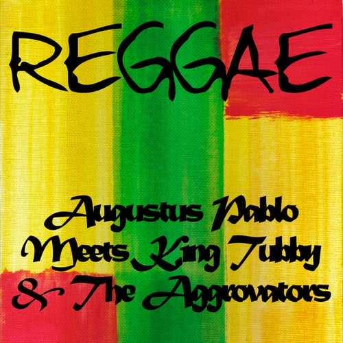 Augustus Pablo Meets King Tubby & The Aggrovators