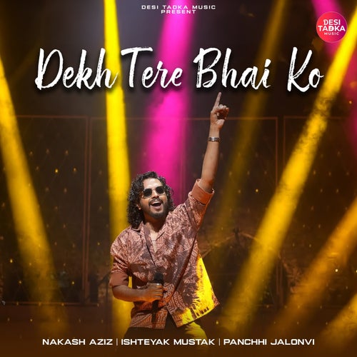 Dekh Tere Bhai Ko
