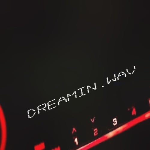 Dreamin.wav