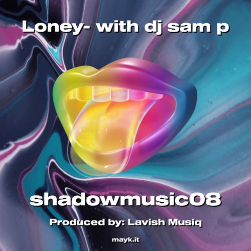 Loney- with dj sam p