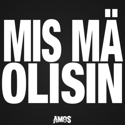 MIS MÄ OLISIN