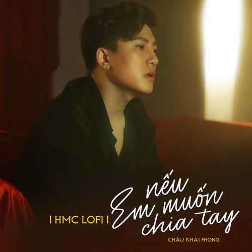 Nếu Em Muốn Chia Tay (HMC Lofi Mix)