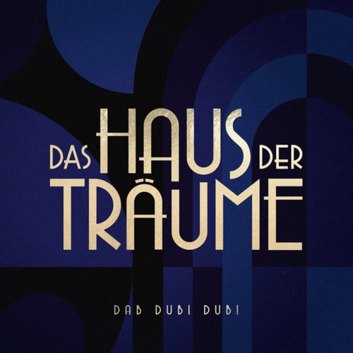 Dab Dubi Dubi (Aus dem Soundtrack zur Serie "Das Haus der Träume")