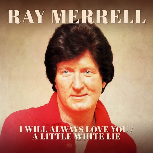 I Will Always Love You / A Little White Lie