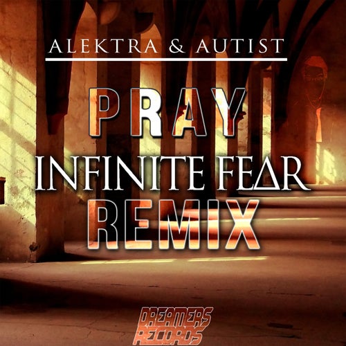 Pray Remix (INFINITE FEΔR Remix)