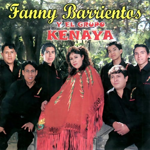 Fanny Barrientos y El Grupo Kenaya