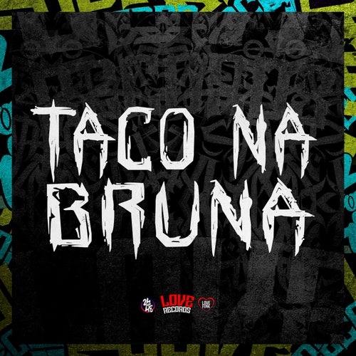 Taco na Bruna