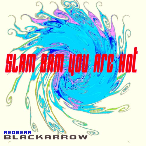 Slam Bam You Are Hot