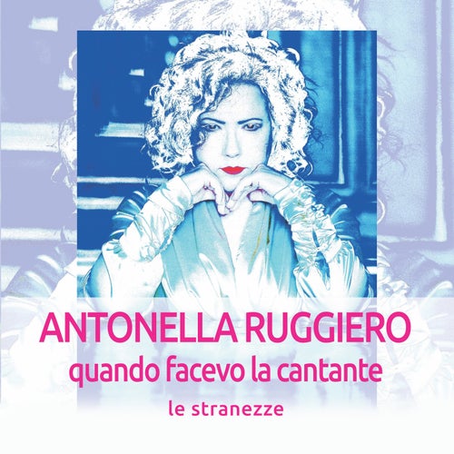 Quando facevo la cantante: Le stranezze (Remastered 2018)